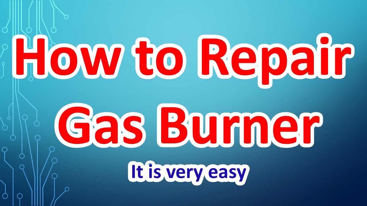 How to repair gas burners